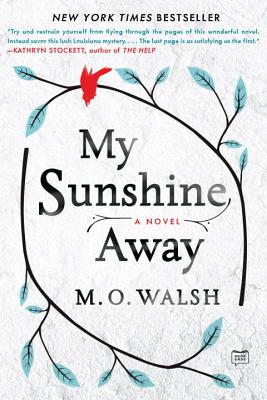 My Sunshine Away - M. O. Walsh