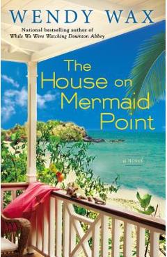 Coperta cărții 'The House on Mermaid Point - Wendy Wax'