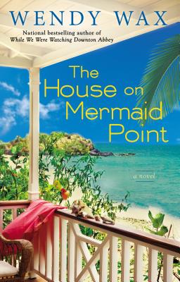 The House on Mermaid Point - Wendy Wax