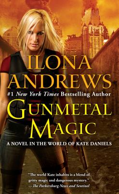 Gunmetal Magic - Ilona Andrews