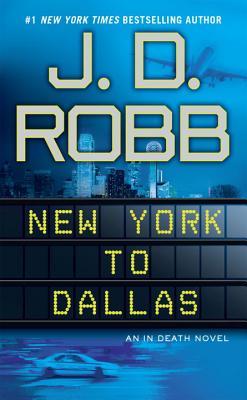 New York to Dallas - J. D. Robb