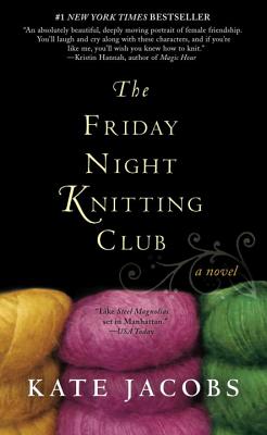 The Friday Night Knitting Club - Kate Jacobs