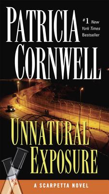 Unnatural Exposure: Scarpetta (Book 8) - Patricia Cornwell