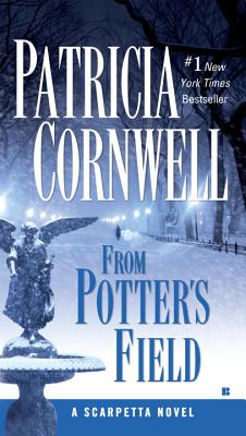From Potter's Field: Scarpetta (Book 6) - Patricia Cornwell