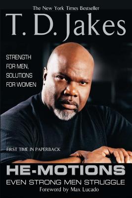 He-Motions: Even Strong Men Struggle - T. D. Jakes