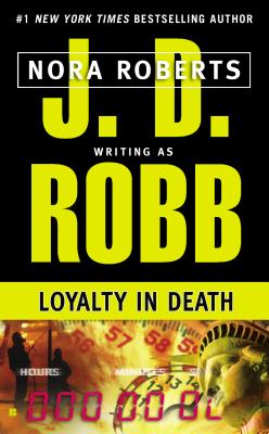 Loyalty in Death - J. D. Robb