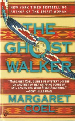 The Ghost Walker - Margaret Coel
