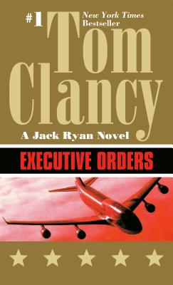Executive Orders - Tom Clancy