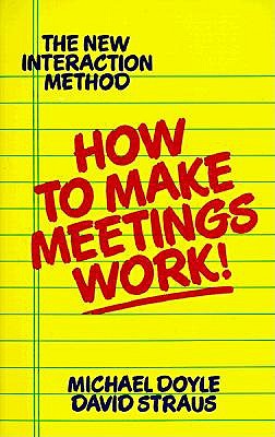 How to Make Meetings Work! - Michael Doyle