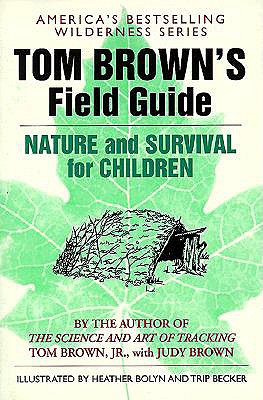 Tom Brown's Field Guide to Nature and Survival for Children - Tom Brown
