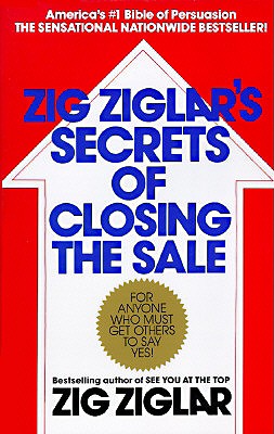 Zig Ziglar's Secrets of Closing the Sale - Zig Ziglar