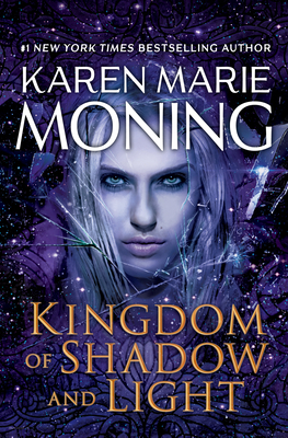 Kingdom of Shadow and Light: A Fever Novel - Karen Marie Moning