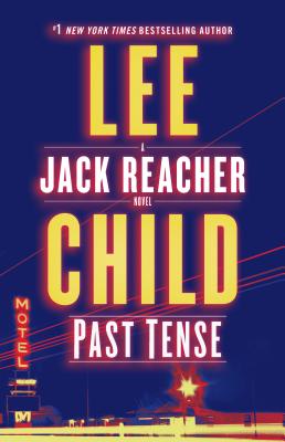 Past Tense: A Jack Reacher Novel - Lee Child