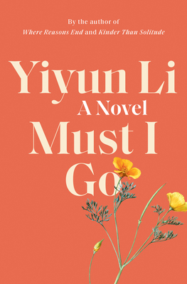 Must I Go - Yiyun Li