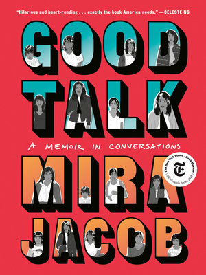 Good Talk: A Memoir in Conversations - Mira Jacob