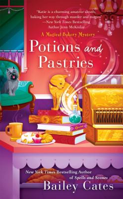 Potions and Pastries - Bailey Cates