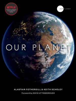 Our Planet - Alastair Fothergill