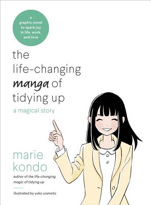 The Life-Changing Manga of Tidying Up: A Magical Story - Marie Kondo