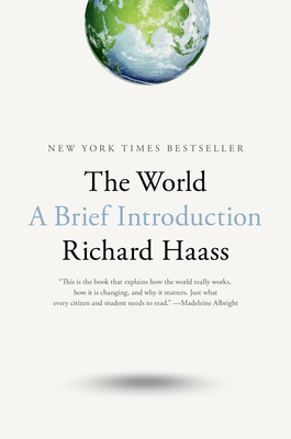 The World: A Brief Introduction - Richard Haass