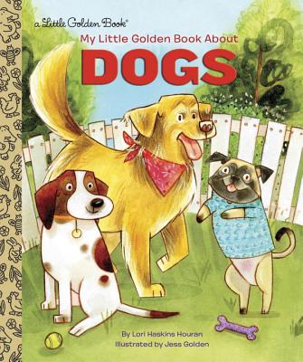 My Little Golden Book about Dogs - Lori Haskins Houran