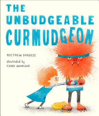 The Unbudgeable Curmudgeon - Matthew Burgess