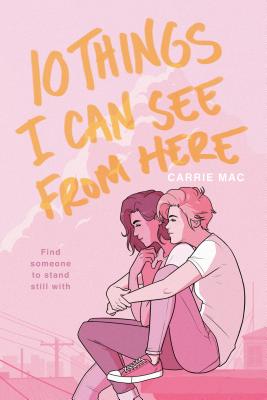 10 Things I Can See from Here - Carrie Mac