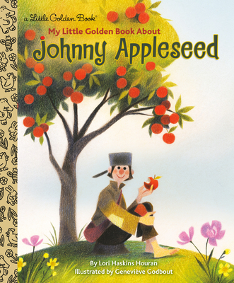 My Little Golden Book about Johnny Appleseed - Lori Haskins Houran