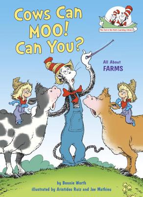 Cows Can Moo! Can You?: All about Farms - Bonnie Worth
