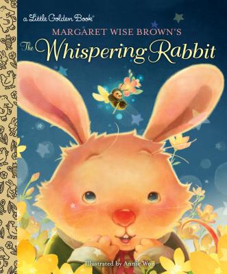 Margaret Wise Brown's the Whispering Rabbit - Margaret Wise Brown