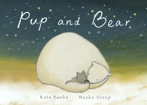 Pup and Bear - Kate Banks