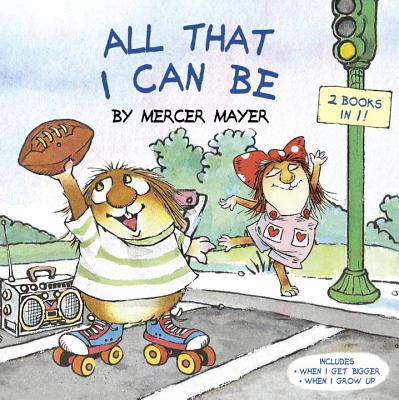 All That I Can Be (Little Critter) - Mercer Mayer