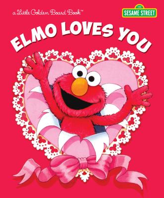 Elmo Loves You - Sarah Albee
