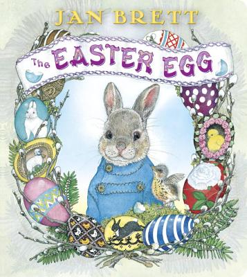The Easter Egg - Jan Brett