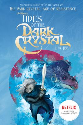 Tides of the Dark Crystal #3 - J. M. Lee