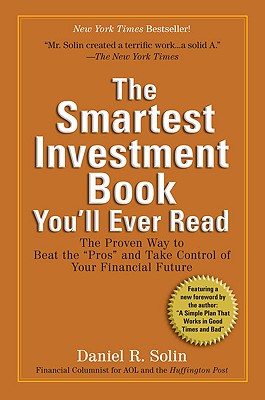 The Smartest Investment Book You'll Ever Read: The Proven Way to Beat the 