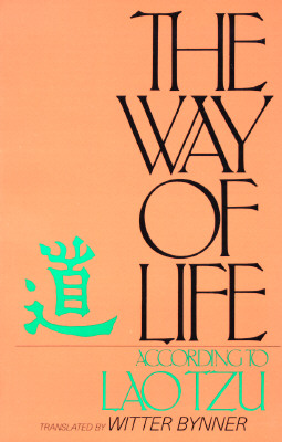 The Way of Life According to Lao Tzu - Witter Bynner