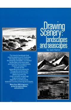 Drawing Scenery: Landscapes and Seascapes - Jack Hamm