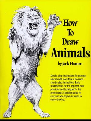 How to Draw Animals - Jack Hamm