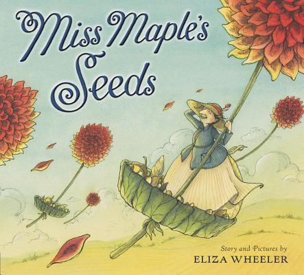 Miss Maple's Seeds - Eliza Wheeler