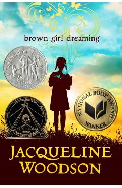 Brown Girl Dreaming - Jacqueline Woodson