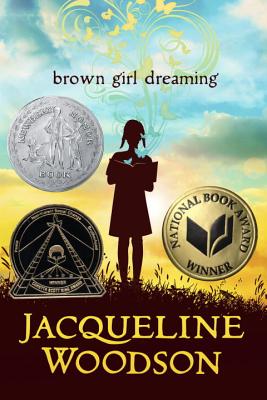 Brown Girl Dreaming - Jacqueline Woodson