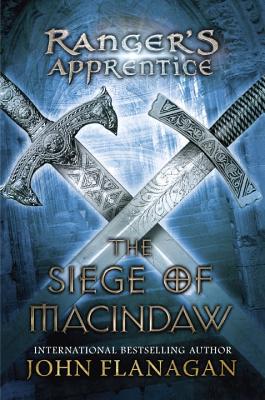 The Siege of Macindaw: The Siege of Macindaw - John Flanagan