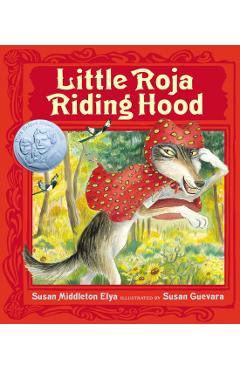 Little Roja Riding Hood - Susan Middleton Elya