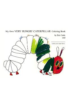 Poza produsului My Own Very Hungry Caterpillar Coloring Book - Eric Carle