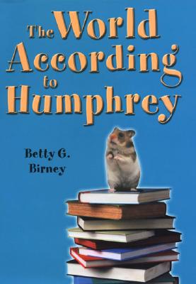 The World According to Humphrey - Betty G. Birney