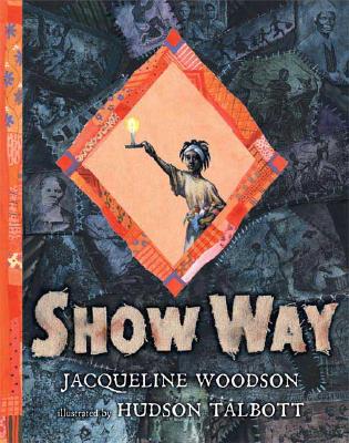 Show Way - Jacqueline Woodson