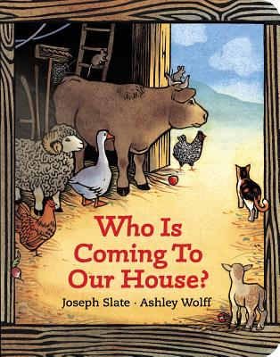 Who Is Coming to Our House? - Joseph Slate