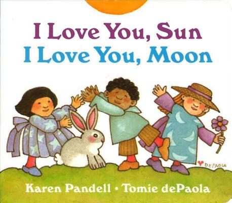 I Love You, Sun, I Love You, Moon - Tomie Depaola
