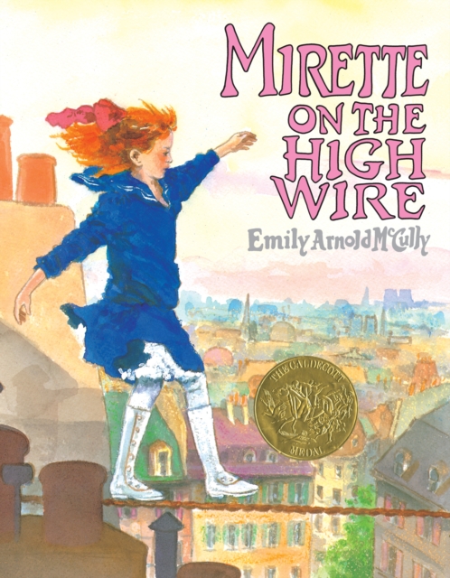 Mirette on the High Wire - Emily Arnold Mccully