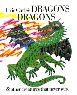 Eric Carle's Dragons, Dragons - Eric Carle